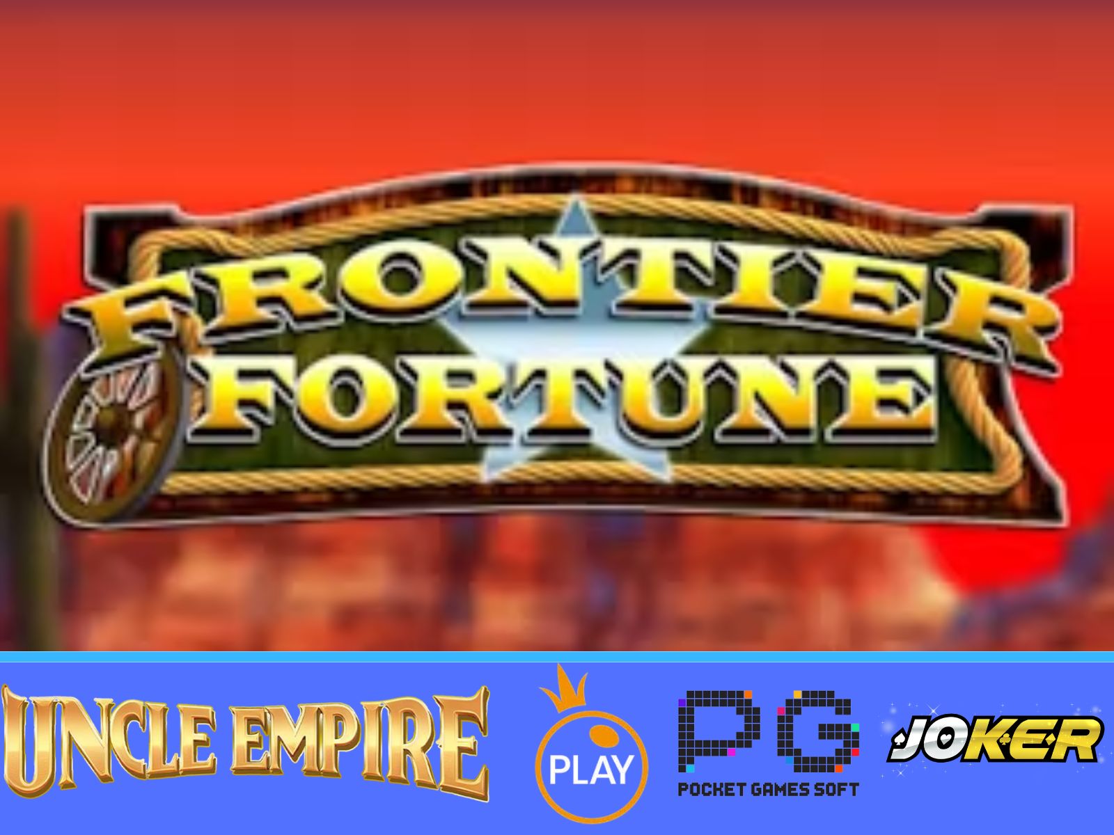 Frontier Fortunes